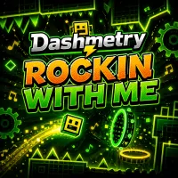 Play Dashmetry Rockin With Me now!
